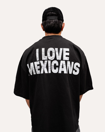 I LOVE MEXICANS Tee