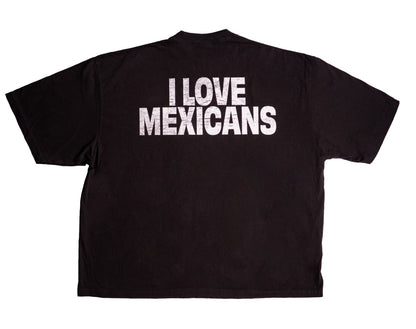 I LOVE MEXICANS Tee